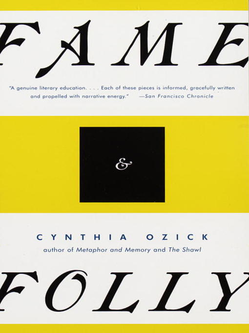 Title details for Fame & Folly by Cynthia Ozick - Available